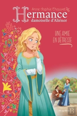 Bertrand.pt - Hermance, Damoiselle D'Aliénor Tome 3 : Une Amie En Détresse