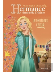 Hermance, Damoiselle D'Aliénor Tome 4 : Un Mystérieux Visiteur