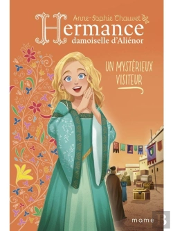Bertrand.pt - Hermance, Damoiselle D'Aliénor Tome 4 : Un Mystérieux Visiteur