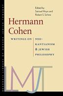 Hermann Cohen Â€“ Writings On Neoâ€“Kantianism And Jewish Philosophy