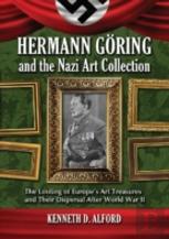 Hermann Goring And The Nazi Art Collection