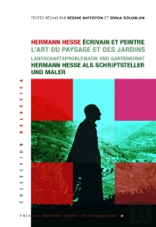 Hermann Hesse, Écrivain Et Peintre : L'Art Du Paysage Et Des Jardins