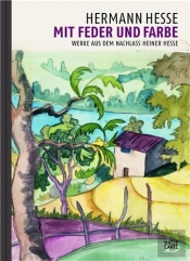 Hermann Hesse Mit Feder Und Farbe /Allemand