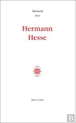 Bertrand.pt - Hermann Hesse ; Une Géographie Existentielle