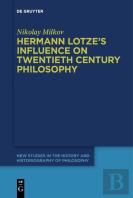 Hermann Lotze'S Influence On Twentieth Century Philosophy