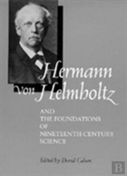 Bertrand.pt - Hermann Von Helmholtz And The Foundations Of Nineteenth-Century Science
