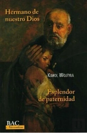 Hermano De Nuestro Dios ; Esplendor De Paternidad