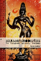 Hermaphrodeities: The Transgender Spirituality Workbook