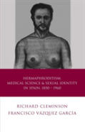 Hermaphroditism, Medical Science And Sexual Identity In Spain, 1850â€“1960