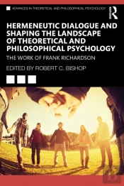 Hermeneutic Dialogue And Shaping The Landscape Of Theoretical And Philosophical Psychology