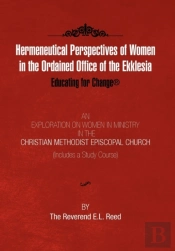 Hermeneutical Perspectives Of Women In The Ordained Office Of The Ekklesia