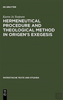 Bertrand.pt - Hermeneutical Procedure And Theological Method In Origen'S Exegesis