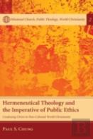 Hermeneutical Theology And The Imperative Of Public Ethics