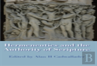 Hermeneutics And The Authority Of Scripture