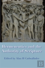 Hermeneutics And The Authority Of Scripture