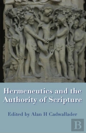 Hermeneutics And The Authority Of Scripture