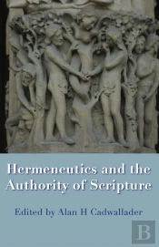 Hermeneutics And The Authority Of Scripture