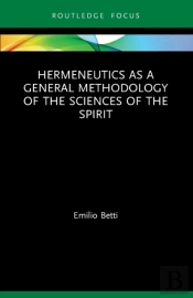 Hermeneutics As A General Methodology Of The Sciences Of The Spirit