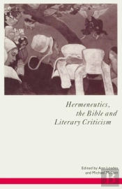 Hermeneutics, The Bible And Literary Criticism