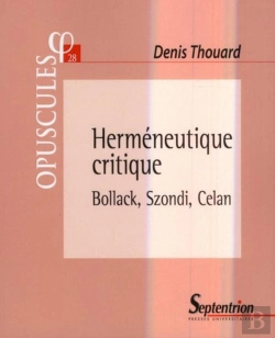 Bertrand.pt - Herméneutique Critique ; Bollack, Szondi, Celan