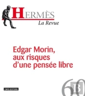 Hermes 60. Edgar Morin, Aux Risques D'Un