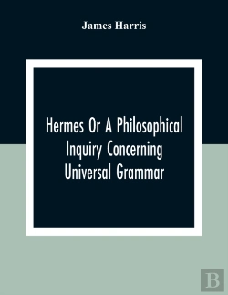 Bertrand.pt - Hermes Or A Philosophical Inquiry Concerning Universal Grammar