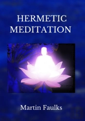 Hermetic Meditation By Martin Faulks