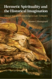 Hermetic Spirituality And The Historical Imagination