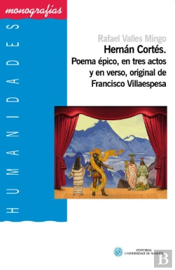 Bertrand.pt - Hernán Cortés. Poema Épico, En Tres Actos Y En Verso, Original De Francisco Villaespesa