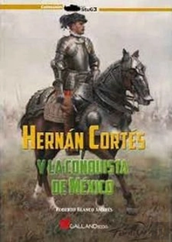 Bertrand.pt - Hernán Cortés Y La Conquista De México