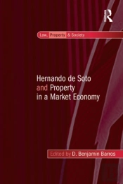Hernando De Soto And Property In A Market Economy