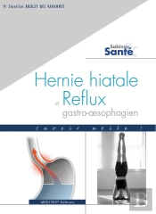 Hernie Hiatale Et Reflux Gastro-Oesophagien ; Savoir Utile!