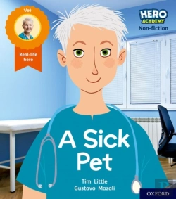 Bertrand.pt - Hero Academy Non-Fiction: Oxford Level 1+, Pink Book Band: A Sick Pet