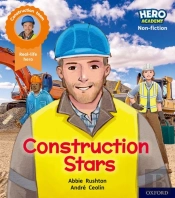 Hero Academy Non-Fiction: Oxford Level 6, Orange Book Band: Construction Stars