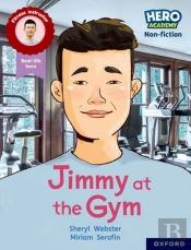 Hero Academy Non-Fiction: Oxford Reading Level 10, Book Band White: Jimmy At The Gym