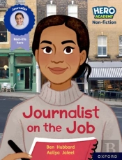 Hero Academy Non-Fiction: Oxford Reading Level 11, Book Band Lime: Journalist On The Job