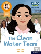Hero Academy Non-Fiction: Oxford Reading Level 11, Book Band Lime: The Clean Water Team