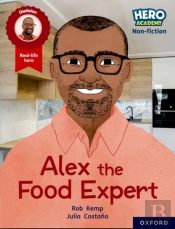 Hero Academy Non-Fiction: Oxford Reading Level 12, Book Band Lime+: Alex The Food Expert