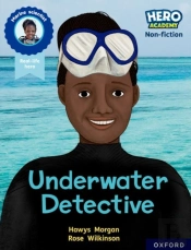 Hero Academy Non-Fiction: Oxford Reading Level 12, Book Band Lime+: Underwater Detective