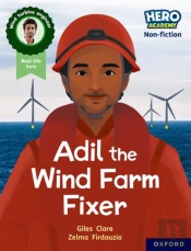 Hero Academy Non-Fiction: Oxford Reading Level 7, Book Band Turquoise: Adil The Wind Farm Fixer