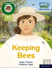 Hero Academy Non-Fiction: Oxford Reading Level 8, Book Band Purple: Keeping Bees
