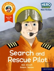 Hero Academy Non-Fiction: Oxford Reading Level 8, Book Band Purple: Search And Rescue Pilot