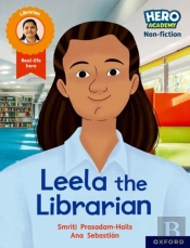 Hero Academy Non-Fiction: Oxford Reading Level 9, Book Band Gold: Leela The Librarian