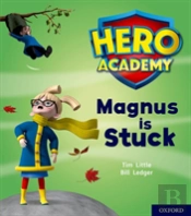Hero Academy: Oxford Level 1+, Pink Book Band: Magnus Is Stuck