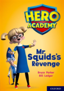 Hero Academy: Oxford Level 11, Lime Book Band: Mr Squid'S Revenge