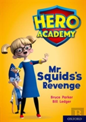 Hero Academy: Oxford Level 11, Lime Book Band: Mr Squid'S Revenge