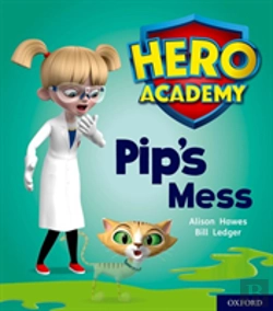Bertrand.pt - Hero Academy: Oxford Level 2, Red Book Band: Pip'S Mess
