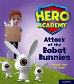 Bertrand.pt - Hero Academy: Oxford Level 5, Green Book Band: Attack Of The Robot Bunnies