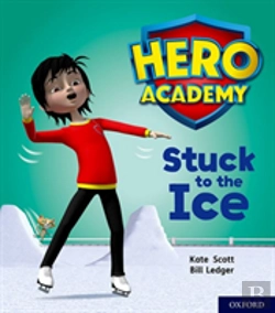 Bertrand.pt - Hero Academy: Oxford Level 5, Green Book Band: Stuck To The Ice