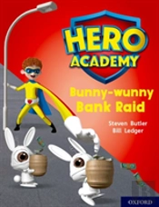 Hero Academy: Oxford Level 7, Turquoise Book Band: Bunny-Wunny Bank Raid